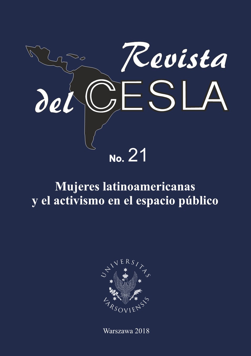 					View No. 21 (2018): Revista del CESLA. International Latin American Studies Review
				