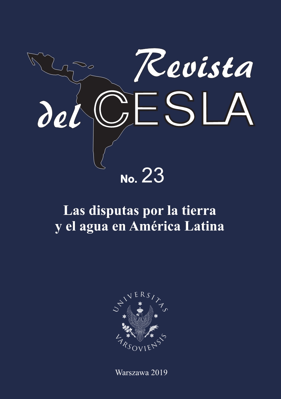 					View No. 23 (2019): Revista del CESLA. International Latin American Studies Review
				