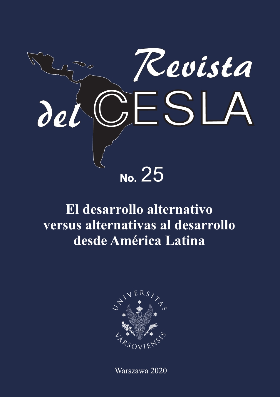 					View No. 25 (2020): Revista del CESLA. International Latin American Studies Review
				
