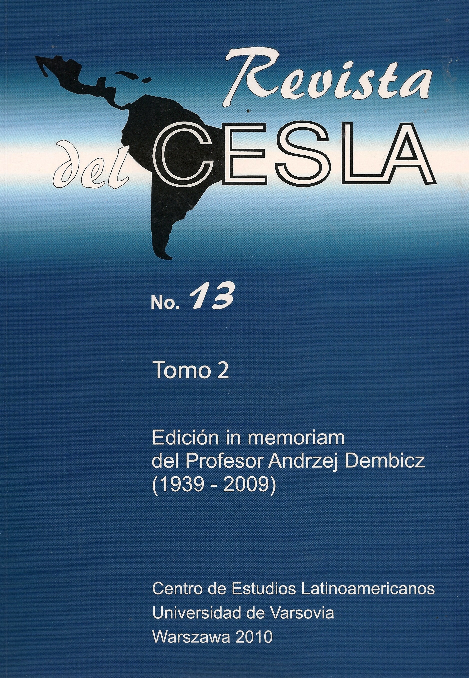 					View Vol. 2 No. 13 (2010): Revista del CESLA
				